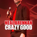 Neal-Brennan-Crazy-Good-2024