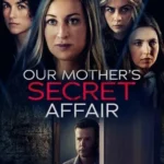 Our-Mothers-Secret-Affair-2024