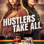 Hustlers Take All (2024)