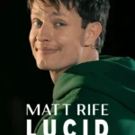 Matt Rife Lucid – A Crowd Work Special (2024)