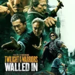 Twilight of the Warriors Walled In (2024)