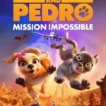 Gracie & Pedro- Pets to the Rescue (2024)