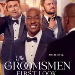 The Groomsmen- First Look (2024)