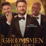 The Groomsmen Last Dance (2024)