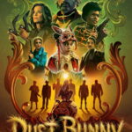Dust Bunny (2025) vobigFZFvbYPf6ElYJu07P9rH8C.jpg